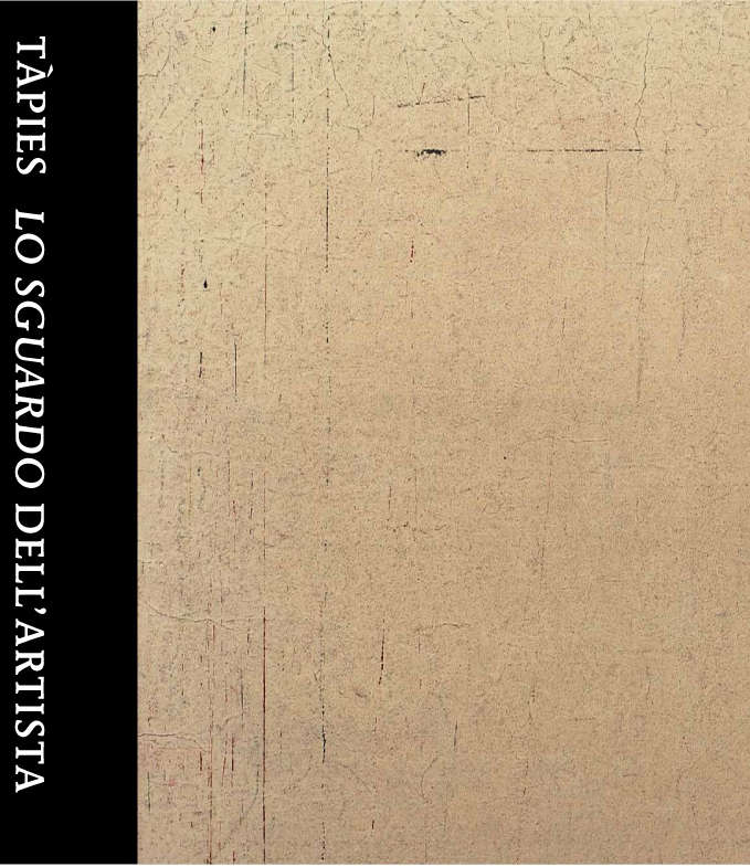 Catalogo "Tàpies. Lo sguardo dell'artista"